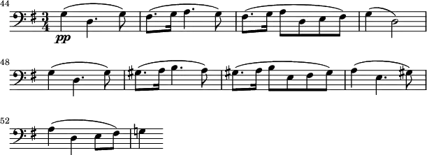 \header {
tagline = ""
}
\score {
\relative c' {
\key g \major
\time 3/4
\clef bass
\set Score.tempoHideNote = ##t
\tempo 4 = 96
\set Staff.midiInstrument = "cello"
\set Score.currentBarNumber = #44
\bar ""
g4\pp( d4. g8) | fis8.( g16 a4. g8) | fis8.( g16 a8 d, e fis) | g4( d2) |\break
g4( d4. g8) | gis8.( a16 b4. a8) | gis8.( a16 b8 e, fis gis) | a4( e4. gis8) |\break
a4( d, e8 fis) | g!4
}
\layout {
ragged-last = ##t
indent = 0\cm
line-width = #150
}
\midi {}
}