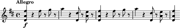\relative c'' { \set Score.tempoHideNote = ##t \tempo "Allegro" 4=140 \key d \major \time 4/4
<fis a, d,>4\f r fis8 r g r | a4 r <d, d,>8 r <e a,> r |
<fis a, d,>4 r fis8 r g r | a4 r <d, d,>8 r <e a,> r |
<fis a, d,>4
}