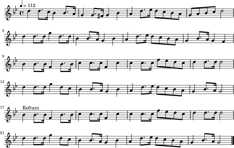 
% source : http://drapeaurouge.free.fr/Partitions_pdf/Varsovienne.pdf
\relative c'' {
  \key g \minor
  \tempo 4=112
  \time 4/4
  d4 d8. c16 bes4 bes8. a16
  g4 g8. fis16 g4 bes
  a d8. es16 d8 c bes a
  g a bes c d2
  d4 d8. d16 g4 d8. d16
  bes4 bes8. a16 g4 bes
  a d8. es16 d8 c bes a
  g4 bes8. a16 g4 f
  bes bes8. bes16 f4 bes8. bes16
  c4 c8. c16 f,4 c'
  c c8. c16 f8 es d c
  d4 d8. d16 d2
  d4 d8. d16 g4 d8 c
  bes4 bes8. a16 g4 bes
  a d8. es16 d8 c bes a
  g4 bes8. a16 g2\break
  bes4^"Refrain" bes8. bes16 f4 bes8. bes16
  c4 c8. c16 f,4 c'
  c c8. c16 f8 es d c
  d4 d8. d16 d2
  d4 d8. d16 g4 d8 c
  bes4 bes8. a16 g4 bes
  a d8. es16 d8 c bes a
  g4 bes8. a16 g2\bar "|."
}
