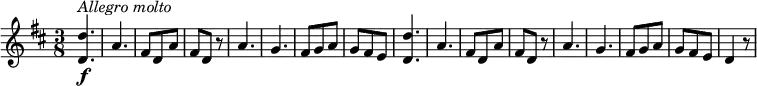 
\relative c'' {
  \key d \major
  \time 3/8
  <d, d'>4. \f^\markup { \italic Allegro \italic molto } a'
  fis8 d a'
  fis d r8
  a'4. g
  fis8 g a
  g fis e

  <d d'>4.  a'
  fis8 d a'
  fis d r8
  a'4. g
  fis8 g a
  g fis e
  d4 r8
}
