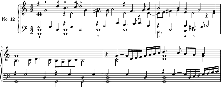 \version "2.14.2"
\header {
tagline = ##f
}
upper = \relative c' {
\clef treble
\key a \minor
\time 4/2
\tempo 2 = 50
\autoBeamOff
\set Staff.midiInstrument = #"harpsichord"
<< { r4 g'2^1 d'4^2 b4.^3 c8^4 d2^5 } \\ { << d,1 b1 >> r4 d2 g4 } >>
<< { a1 r4 fis4. g8 a4 } \\ { fis4. g8 a2 d, r4 d4~ } >>
<< { b'2 b4 a2 g fis4 } \\ { d8 e fis4 g e d2 r4 d4 } >>
<< { g1 } \\ { b,4. c8 d4. c8 b a b c b2 } >>
<< { a'4\rest g4~ g16 d e f g a b c } \\ { s4 << d,2 b >> } >>
<< { d'4. c8 b a b4 } \\ { s2 s4 g4 } \\ { << g1 d >> } >>
}
lower = \relative c {
\clef bass
\key a \minor
\time 4/2
\set Staff.midiInstrument = #"harpsichord"
<< { g'2 g4 d r4 g4 d2 } \\ { << d1 g,1_1 >> << d'1 g,1 >> } >>
<< { r4 a'2 d4 b4. c8 d4 a } \\ { d,1_2 d } >>
<< { r4 d2 a'4 fis4. g8 a2 } \\ { b,2._3 c4_4 d1_5 } >>
<< { r4 g2 d4 r4 g4 d g } \\ { g,1 g2 g } >>
<< { g'2 g4 d } \\ { << d1 g,1 >> } >>
<< { r4 g'4~ g16 d e f g a b c } \\ { << d,1 g,1 >> } >>
}
\score {
\new PianoStaff <<
\set PianoStaff.instrumentName = #"No. 12"
\new Staff = "upper" \upper
\new Staff = "lower" \lower
>>
\layout {
\context {
\Score
\remove "Metronome_mark_engraver"
}
}
\midi { }
}