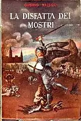 La disfatta dei mostri de Gustavo Reisoli&nbsp;(it), Società Italiana Tipografica, 1940.