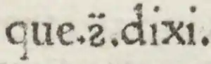 que contradixi, noté ‹&nbsp;que.ꝯ̈.dixi&nbsp;›, dans un ouvrage de Bartolus de Saxoferrato, publié en 1477.