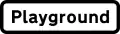 « Terrain de jeux »  Plaque utilisée avec le panneau Enfants